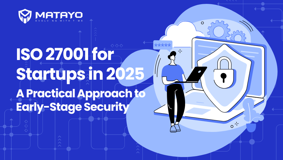 ISO 27001 for Startups in 2025