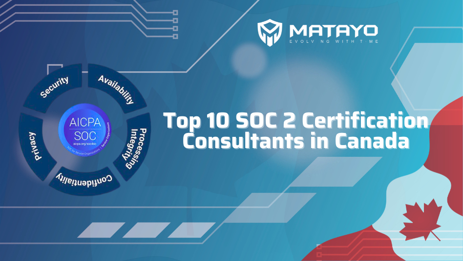 Top 10 SOC 2 Certification Consultants in Canada