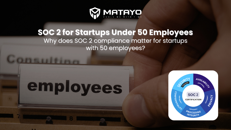 SOC 2 for Startups Under 50 Employees